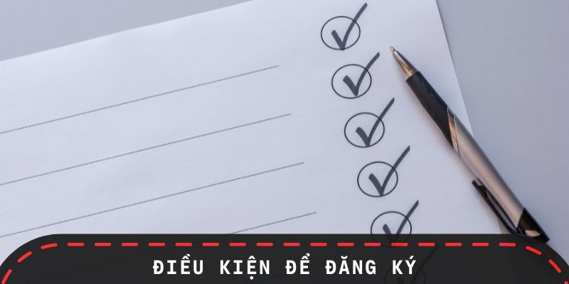 Điều kiện để đăng ký tài khoản game cá cược nhanh