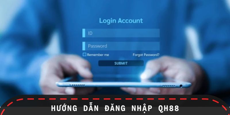 Hướng dẫn cách đăng nhập QH88