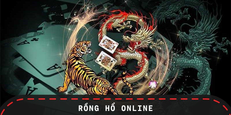 Rồng Hổ Online - Cuộc Đấu Một Lá Bài, Thắng Thua Nhanh Chóng